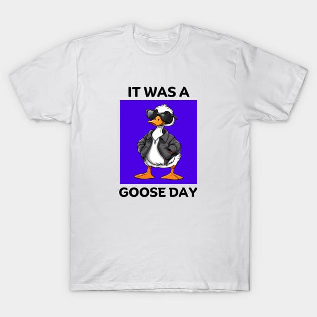 It Was A Goose Day | Goose Pun T-Shirt by Allthingspunny